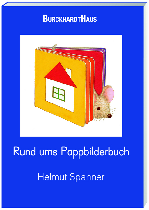 Rund ums Pappbilderbuch - Helmut Spanner