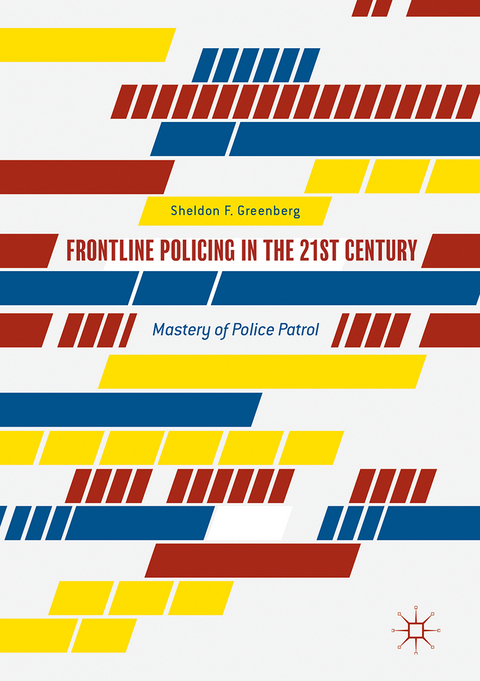 Frontline Policing in the 21st Century - Sheldon F. Greenberg