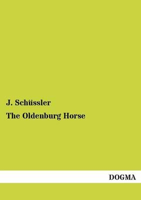 The Oldenburg Horse - J. Schüssler