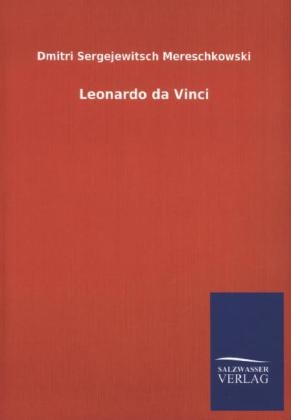 Leonardo da Vinci - Dmitri Sergejewitsch Mereschkowski