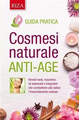 Cosmesi naturale anti-age -  Istituto Riza di Medicina Psicosomatica