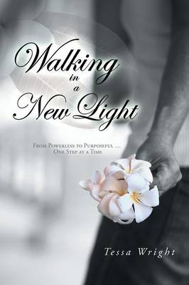 Walking in a New Light - Tessa Wright