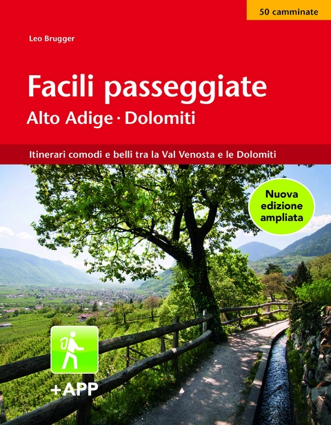 Facili passeggiate Alto Adige – Dolomiti - Leo Brugger