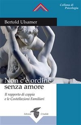 Non c’è ordine senza amore  - Bertold Ulsamer