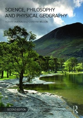 Science, Philosophy and Physical Geography - Robert Inkpen, Graham Wilson