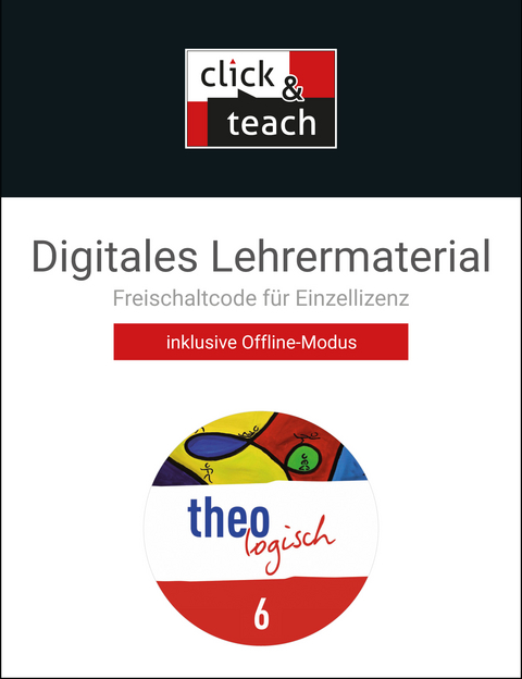 theologisch – Bayern / theologisch BY click & teach 6 Box - Lars Bednorz, Barbara Brunner, Friederike Gosdzinski, Marina Parlitz, Friederike Schultz, Barbara Stoll-Großhans, Jan Thiede, Michael Wallner