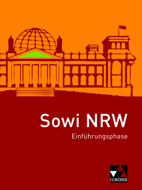Sowi NRW / Sowi NRW Einführungsphase - Johannes Baumann, Brigitte Binke-Orth, Nora Lindner, Gerhard Orth, Silvia Ott