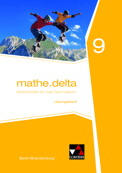 mathe.delta – Berlin/Brandenburg / mathe.delta Berlin/Brandenburg LB 9 - Hannah Dopmeyer, Alexander Engeln, Michael Kleine, Carolin Müller