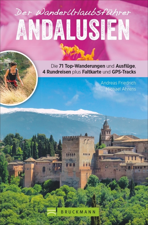 Der WanderUrlaubsführer Andalusien - Andreas Friedrich, Michael Ahrens