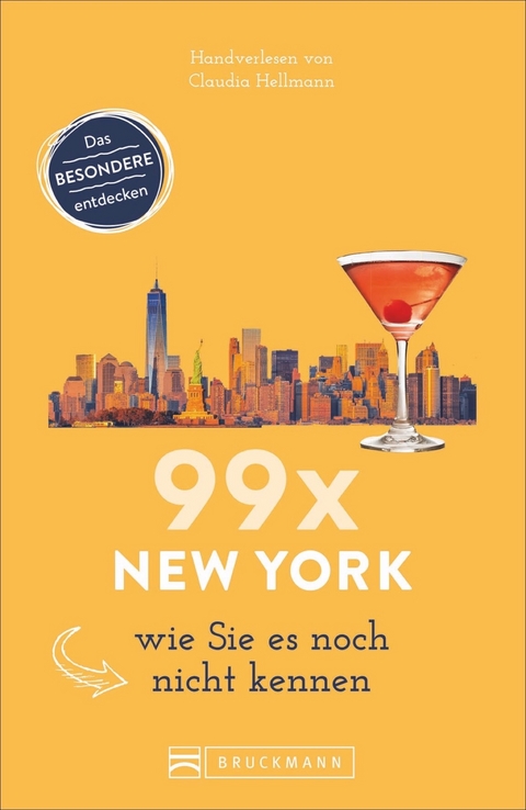 99 x New York wie Sie es noch nicht kennen - Claudia Hellmann