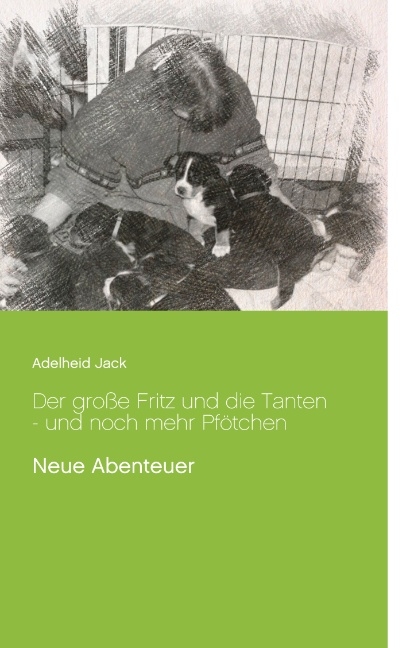 Der große Fritz und die Tanten - und noch mehr Pfötchen - Adelheid Jack