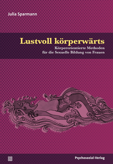 Lustvoll körperwärts - Julia Sparmann