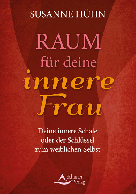 Raum für deine innere Frau - Susanne Hühn