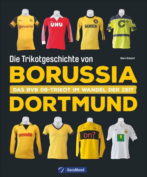 Die Trikotgeschichte von Borussia Dortmund - Marc Steinert