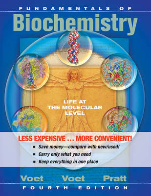 Fundamentals of Biochemistry, Binder Ready Version - Donald Voet, Judith G. Voet, Charlotte W. Pratt