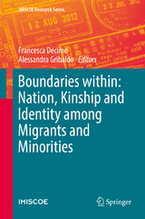 Boundaries within: Nation, Kinship and Identity among Migrants and Minorities - 