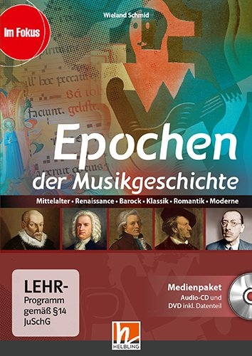 Epochen der Musikgeschichte, Medienpaket (CD+DVD) - Wieland Schmid