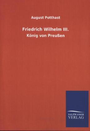 Friedrich Wilhelm III - August Potthast