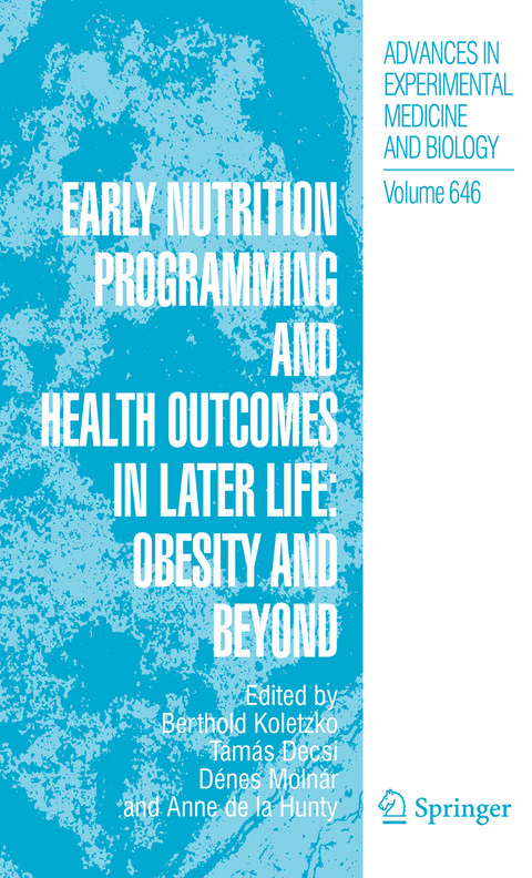 Early Nutrition Programming and Health Outcomes in Later Life: Obesity and beyond - 