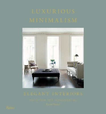 Luxurious Minimalism - Fritz Von der Schulenburg