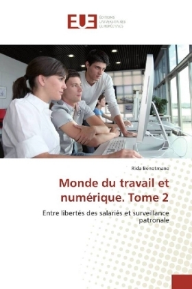 Monde du travail et numÃ©rique. Tome 2 - Rida Benotmane