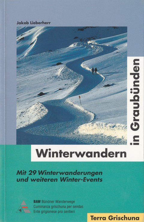 Winterwandern in Graubünden - Jakob Lieberherr