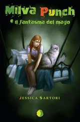 Milva Punch e il fantasma del mago - JESSICA SARTORI