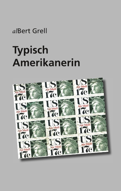 Typisch Amerikanerin - Albert Grell