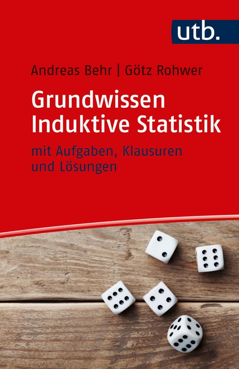 Grundwissen Induktive Statistik - Andreas Behr, Götz Rohwer