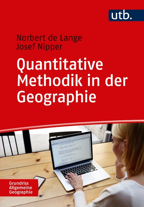 Quantitative Methodik in der Geographie - Norbert de Lange, Josef Nipper