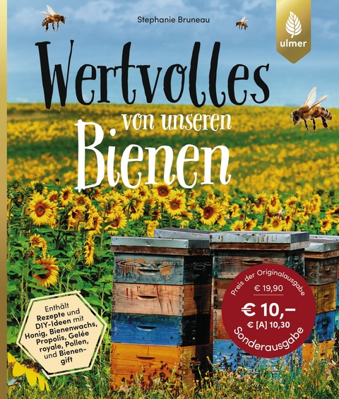 Wertvolles von unseren Bienen - Stephanie Bruneau