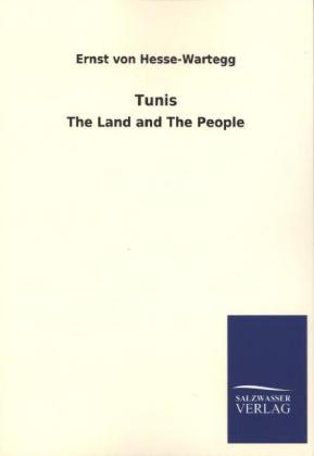 Tunis - Ernst Von Hesse-Wartegg