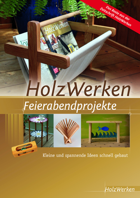 HolzWerken Feierabendprojekte -  Vincentz Network GmbH &  Co. KG
