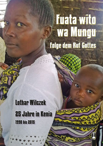 Fuata wito wa Mungu / Folge dem Ruf Gottes - Lothar Wilczek