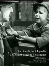 La piccola enciclopedia dell'enfant prodige nel cinema - Ketty Coslovich