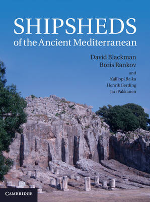 Shipsheds of the Ancient Mediterranean - David Blackman, Boris Rankov