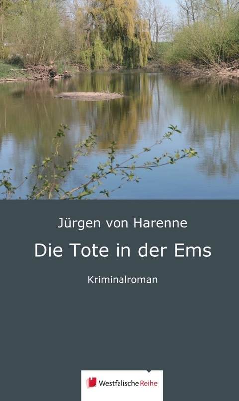 Die Tote in der Ems - Jürgen von Harenne