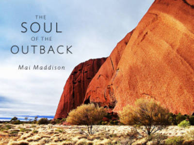 The Soul of the Outback - Mai Maddisson