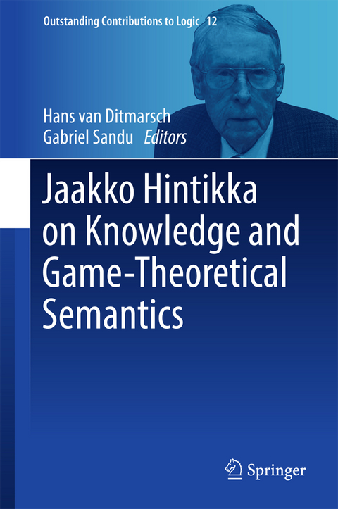 Jaakko Hintikka on Knowledge and Game-Theoretical Semantics - 