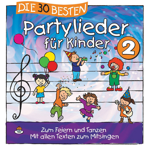 Die 30 besten Partylieder für Kinder. Tl.2, 1 Audio-CD, 1 Audio-CD - Simone Sommerland, Karsten Glück,  Die Kita-Frösche