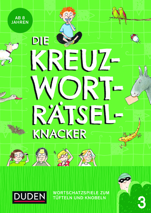 Die Kreuzworträtselknacker – ab 8 Jahren (Band 3) - Janine Eck, Kristina Offermann