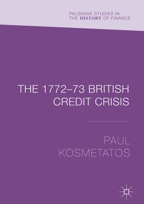 The 1772–73 British Credit Crisis - Paul Kosmetatos