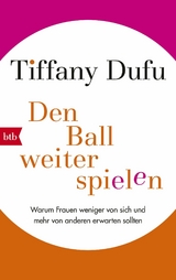 Den Ball weiterspielen -  Tiffany Dufu