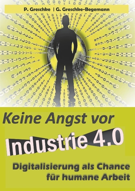 Keine Angst vor Industrie 4.0 - Peter Greschke, G. Greschke-Begemann