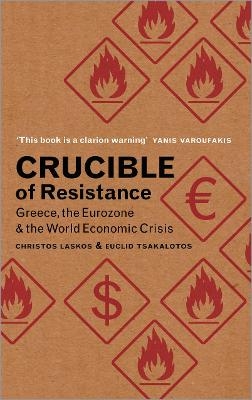 Crucible of Resistance - Christos Laskos, Euclid Tsakalotos
