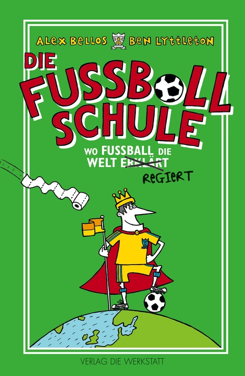 Die Fußballschule - Alex Bellos, Ben Lyttleton