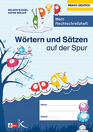 Wörtern und Sätzen auf der Spur - Melanie Bangel, Astrid Müller