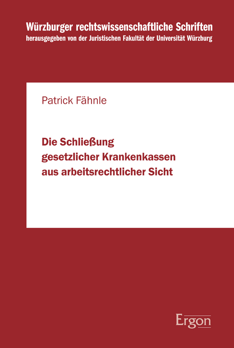 Die Schließung gesetzlicher Krankenkassen aus arbeitsrechtlicher Sicht - Patrick Fähnle