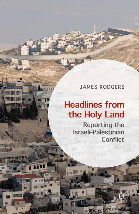 Headlines from the Holy Land - James Rodgers