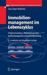 Immobilienmanagement im Lebenszyklus -  Claus Jürgen Diederichs